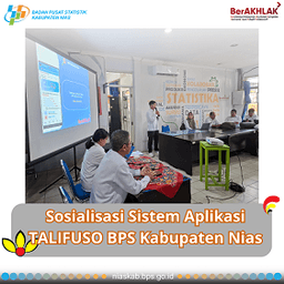 Socialization of the Talifuso System at Nias Regency BPS